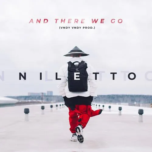 NILETTO - And There We Go (Version 3)